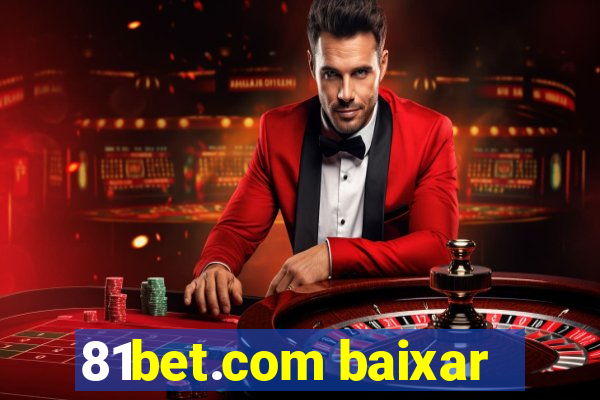 81bet.com baixar