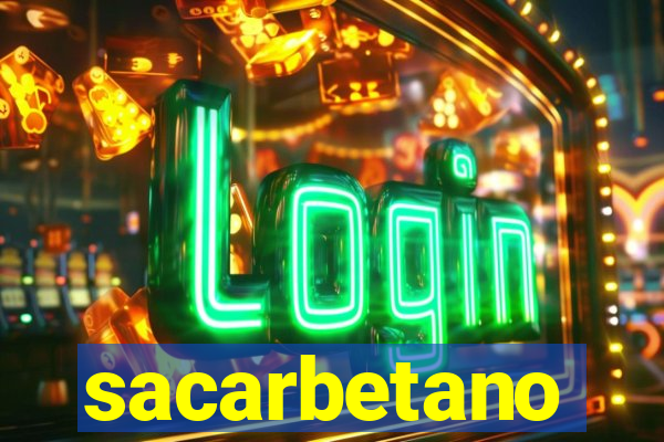 sacarbetano