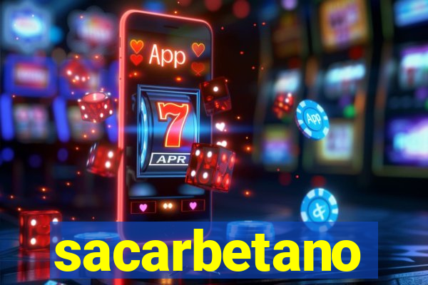 sacarbetano