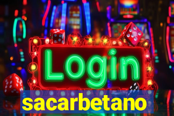 sacarbetano