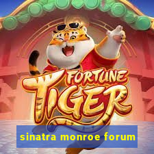 sinatra monroe forum