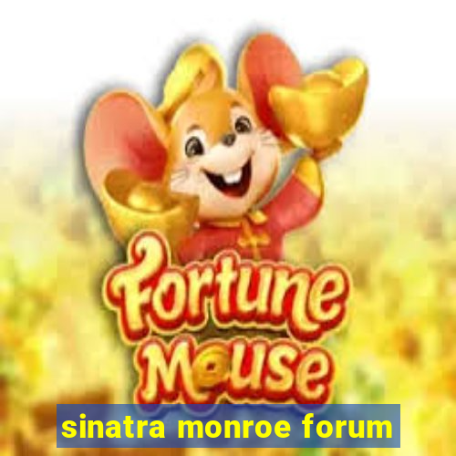 sinatra monroe forum