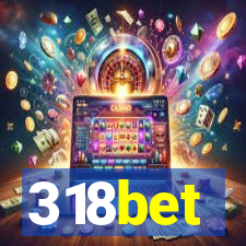 318bet