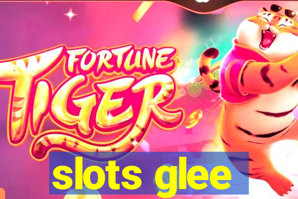 slots glee