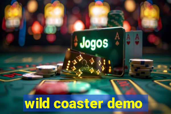 wild coaster demo