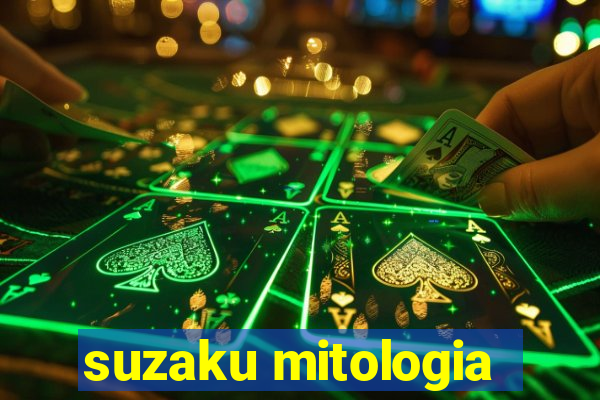 suzaku mitologia