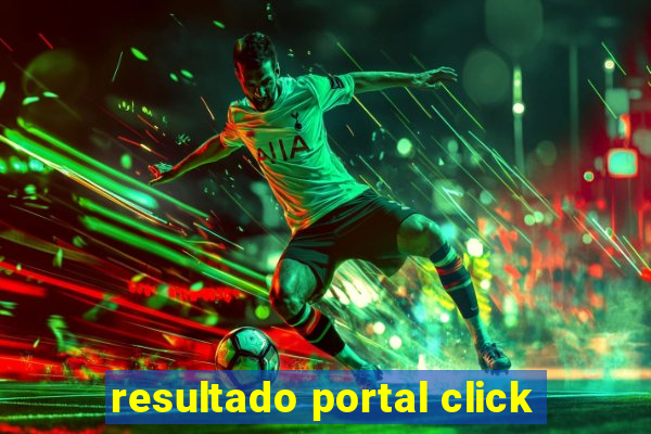 resultado portal click