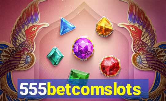 555betcomslots