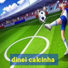 dinei calcinha