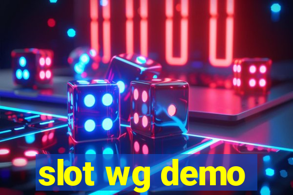 slot wg demo