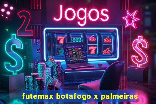 futemax botafogo x palmeiras