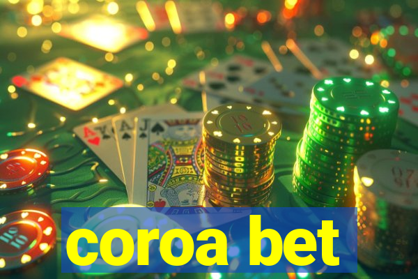 coroa bet