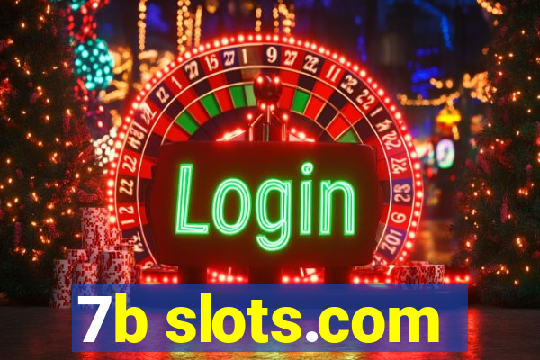 7b slots.com