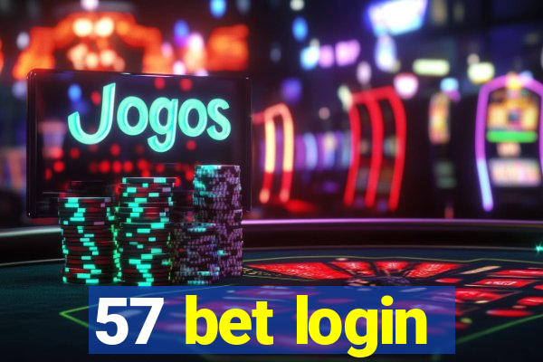 57 bet login