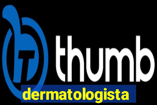 dermatologista quanto ganha