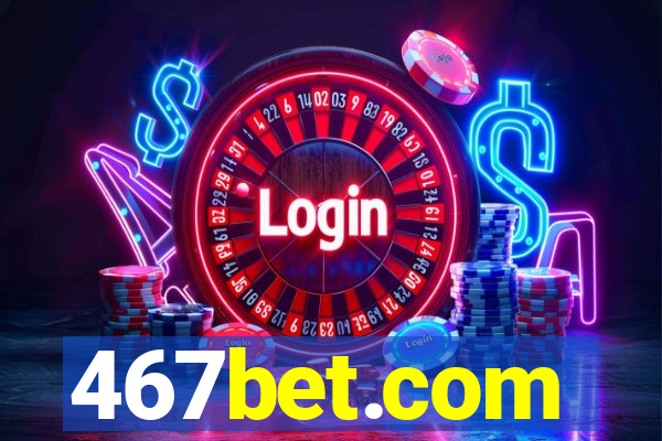 467bet.com