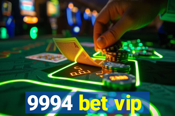 9994 bet vip