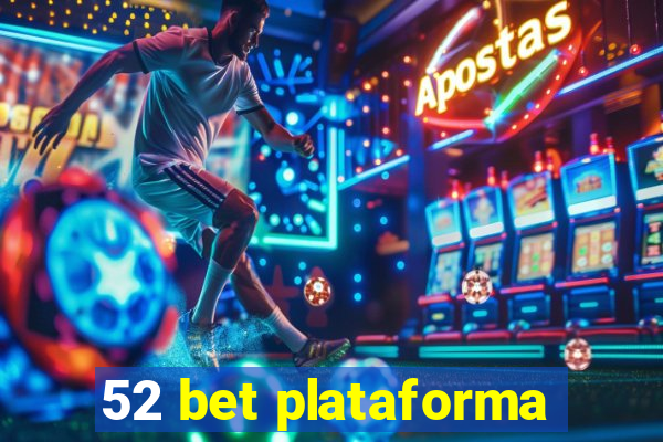 52 bet plataforma