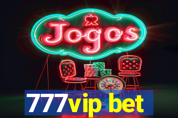 777vip bet