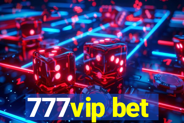 777vip bet