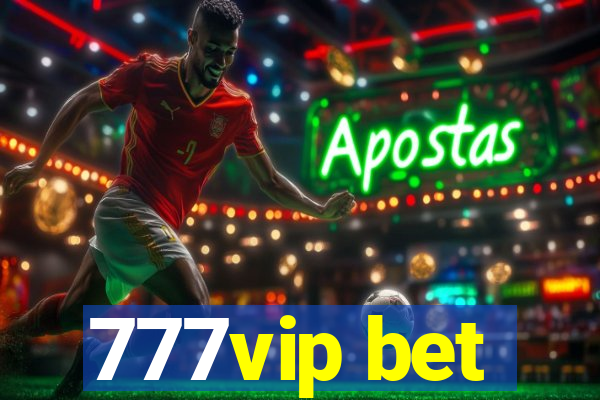 777vip bet