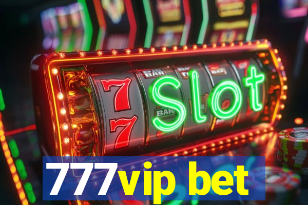 777vip bet