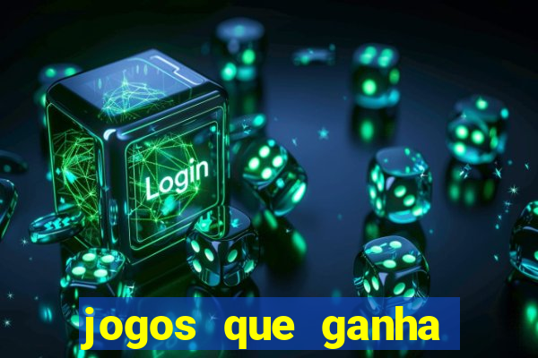 jogos que ganha dinheiro sem pagar nada