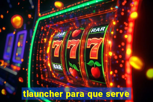 tlauncher para que serve