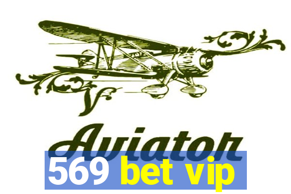 569 bet vip