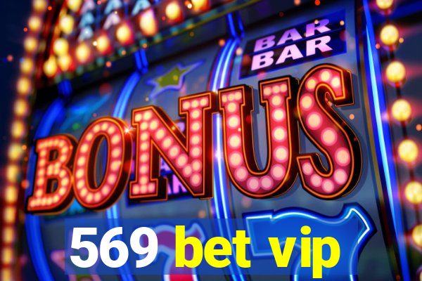 569 bet vip