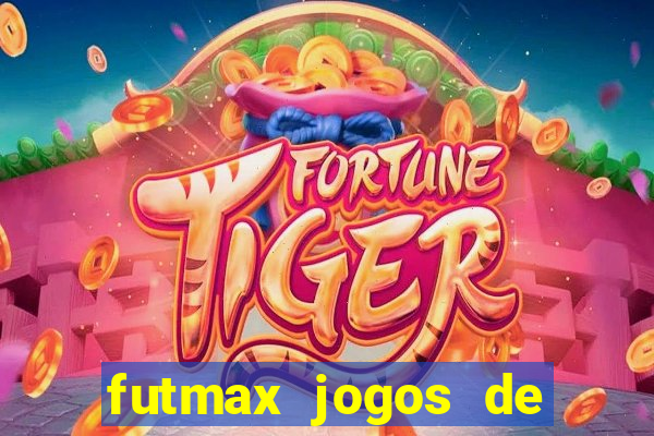 futmax jogos de hoje ao vivo