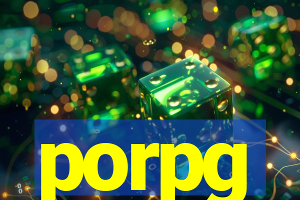 porpg