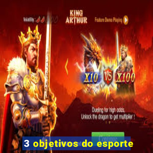 3 objetivos do esporte