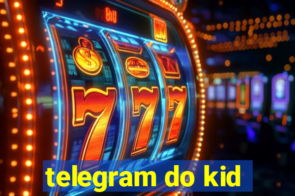 telegram do kid