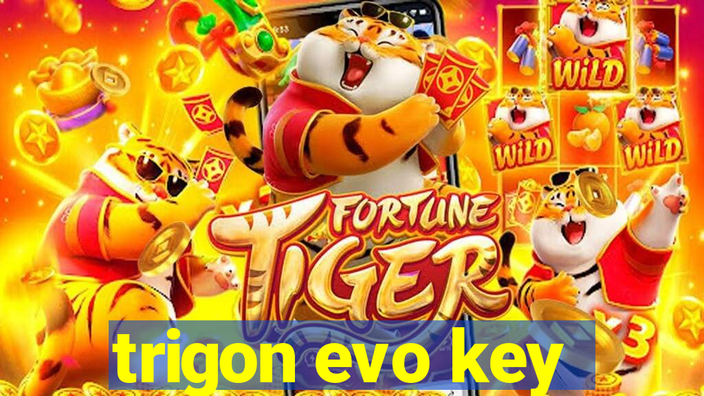 trigon evo key