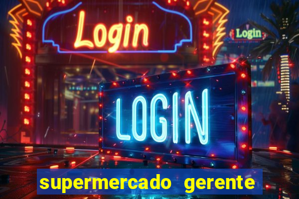 supermercado gerente simulator dinheiro infinito