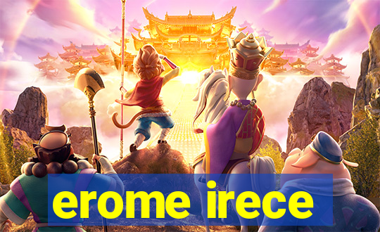 erome irece