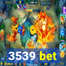 3539 bet