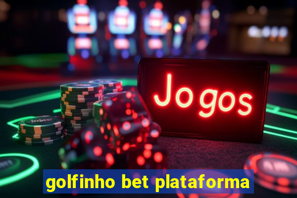 golfinho bet plataforma