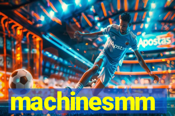 machinesmm