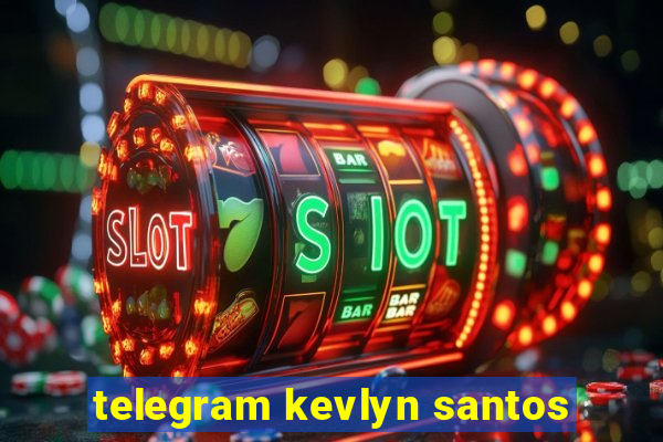 telegram kevlyn santos