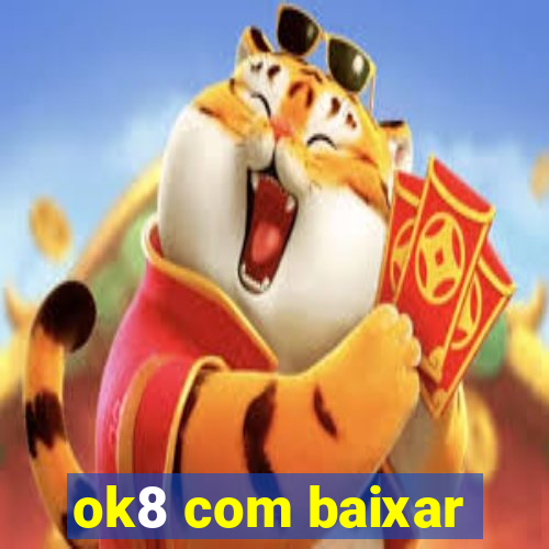 ok8 com baixar