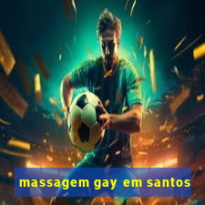 massagem gay em santos