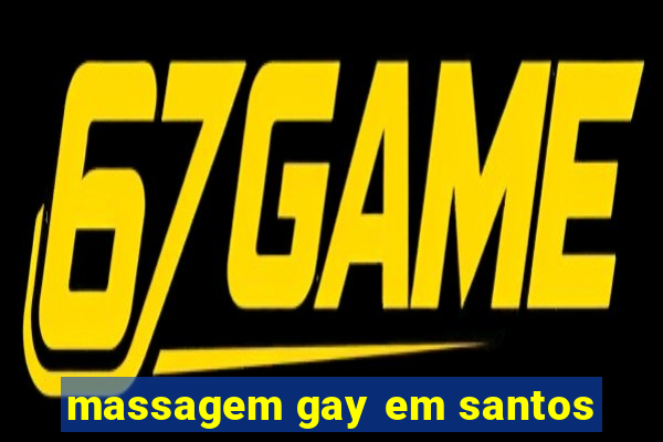 massagem gay em santos