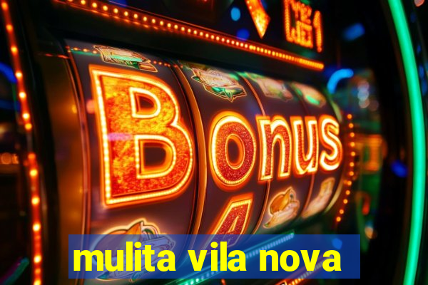 mulita vila nova