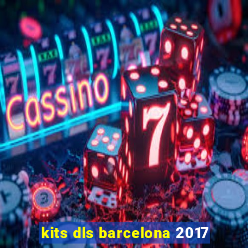 kits dls barcelona 2017