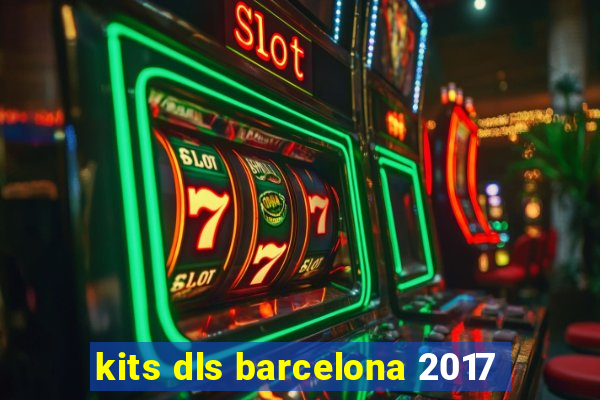 kits dls barcelona 2017