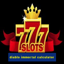 diablo immortal calculator