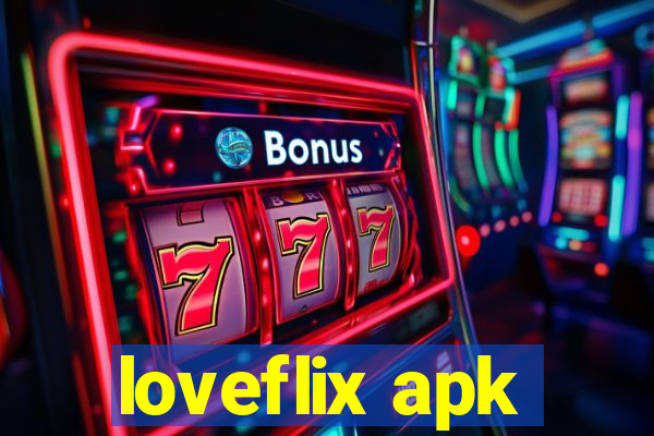 loveflix apk