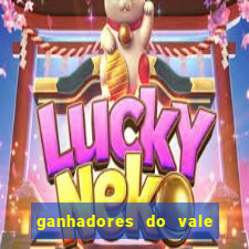 ganhadores do vale sorte de hoje